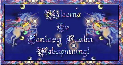Welcome To Fantasy Realm
 Webspinning